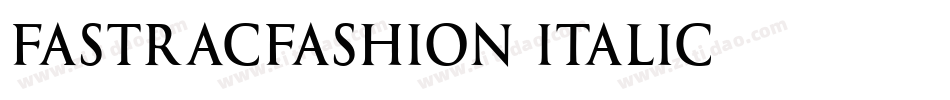 FastracFashion Italic字体转换